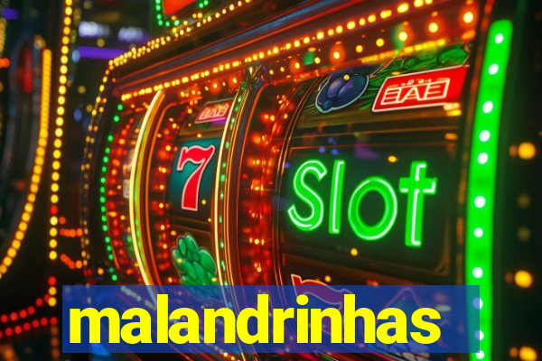 malandrinhas