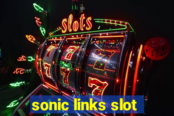 sonic links slot