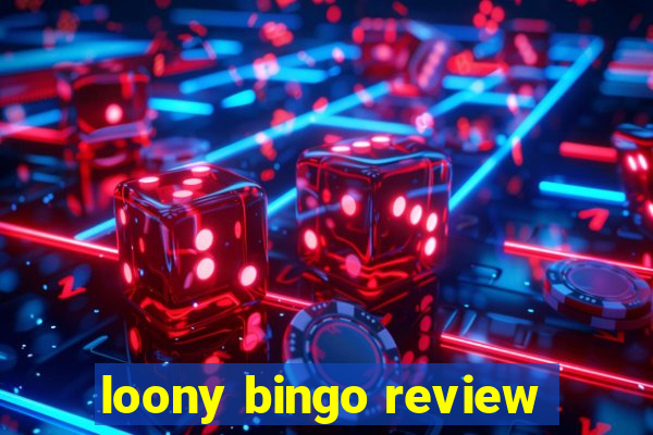 loony bingo review