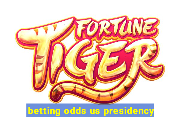 betting odds us presidency