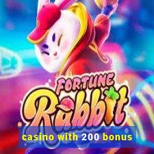 casino with 200 bonus