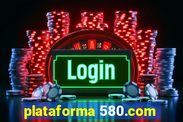 plataforma 580.com