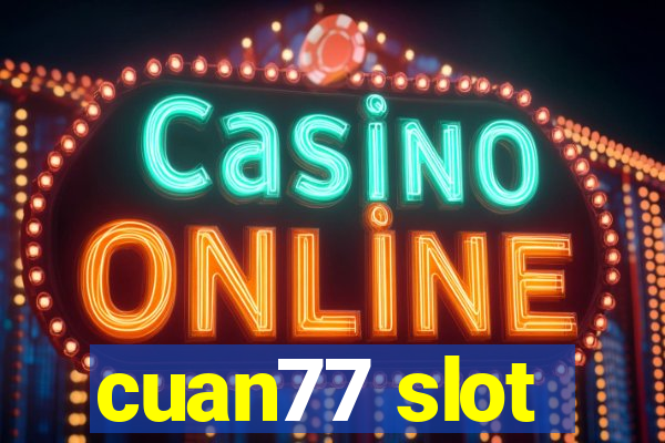 cuan77 slot