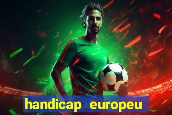 handicap europeu empate 1