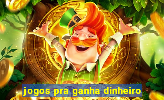 jogos pra ganha dinheiro