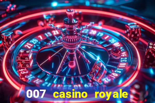 007 casino royale completo dublado online