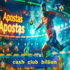 cash club billion casino slots