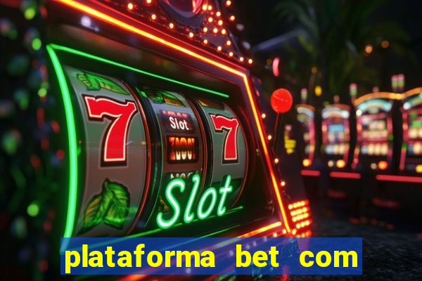 plataforma bet com bonus de cadastro