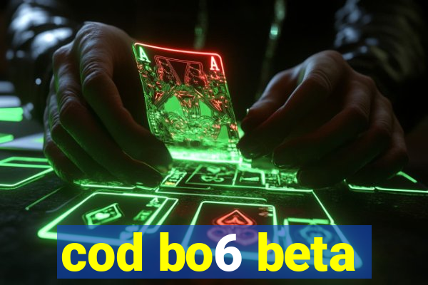 cod bo6 beta