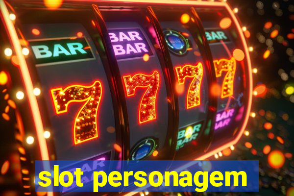 slot personagem