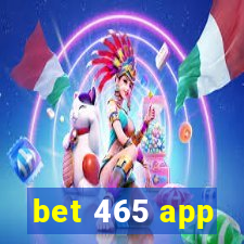 bet 465 app