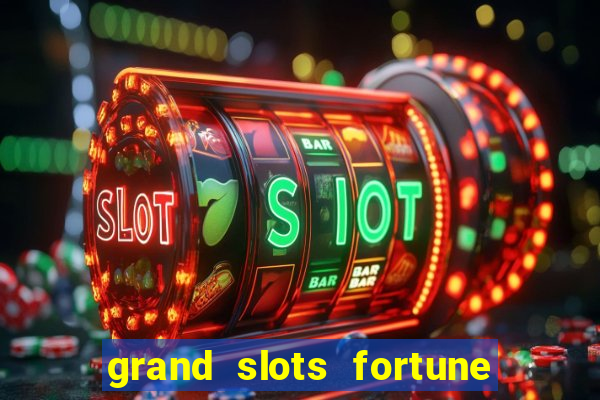 grand slots fortune tiger paga mesmo