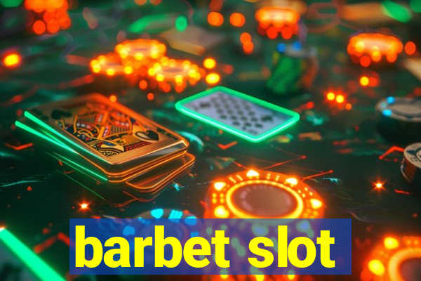 barbet slot