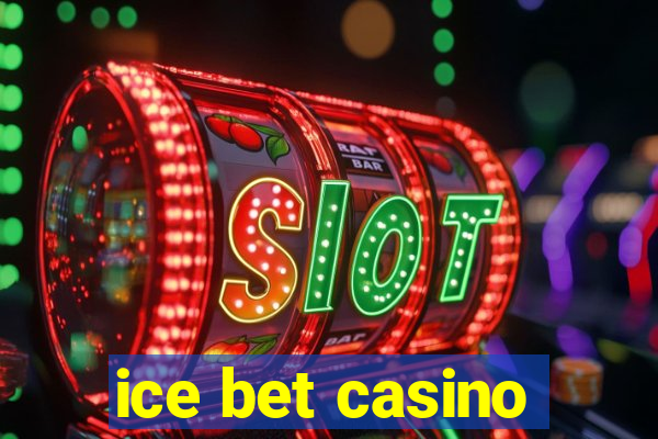 ice bet casino