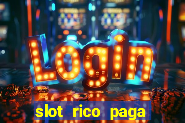 slot rico paga mesmo reclame aqui