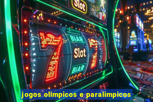 jogos olimpicos e paralimpicos