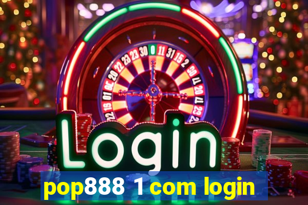 pop888 1 com login