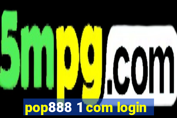 pop888 1 com login