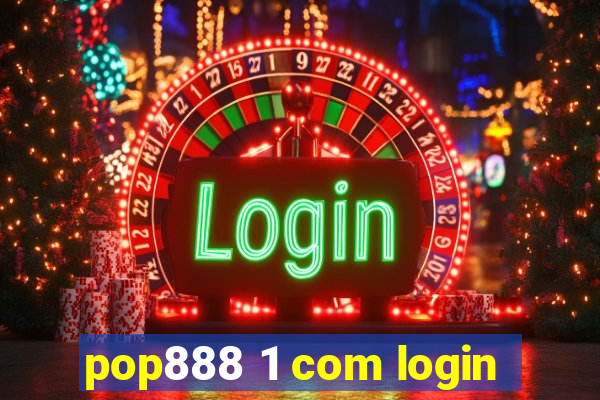 pop888 1 com login