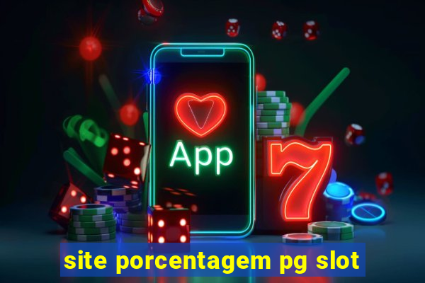 site porcentagem pg slot