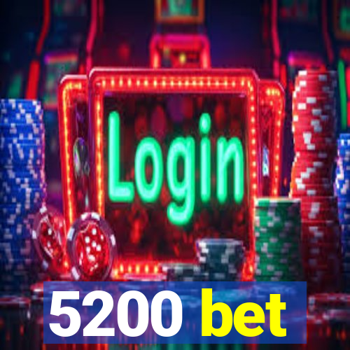 5200 bet