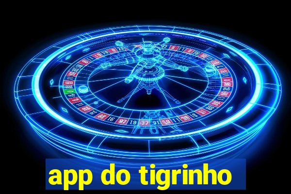 app do tigrinho