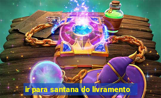 ir para santana do livramento