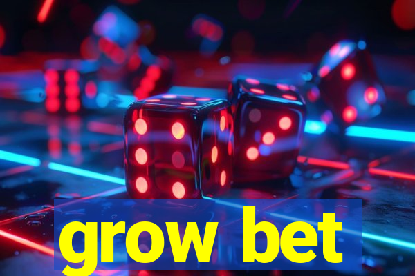 grow bet