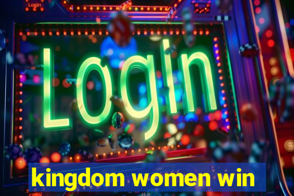 kingdom women win