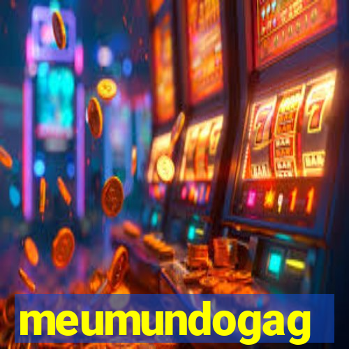 meumundogag