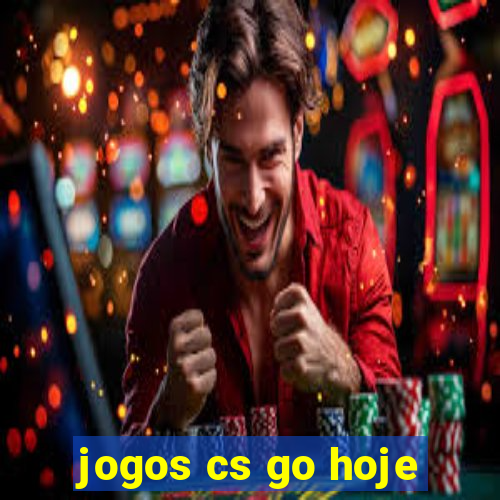 jogos cs go hoje