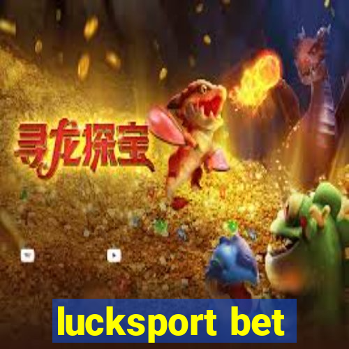 lucksport bet