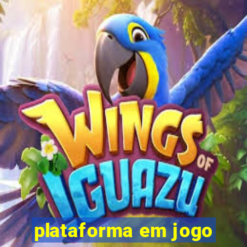 plataforma em jogo