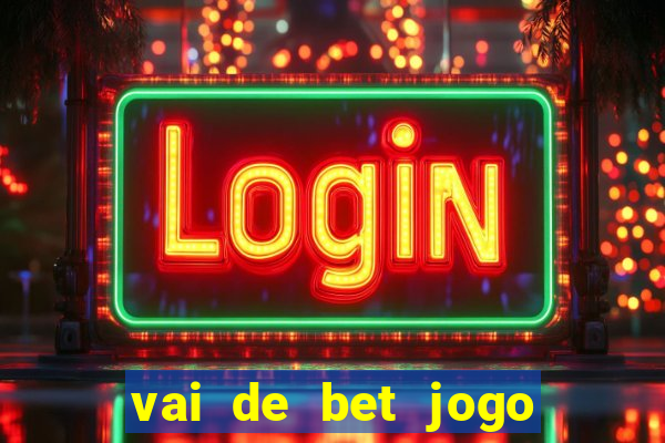 vai de bet jogo do gusttavo lima