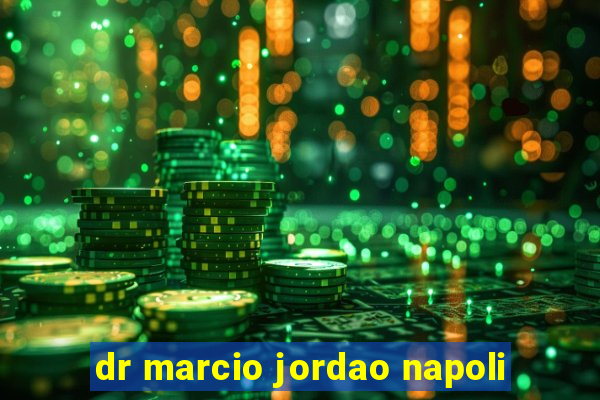 dr marcio jordao napoli