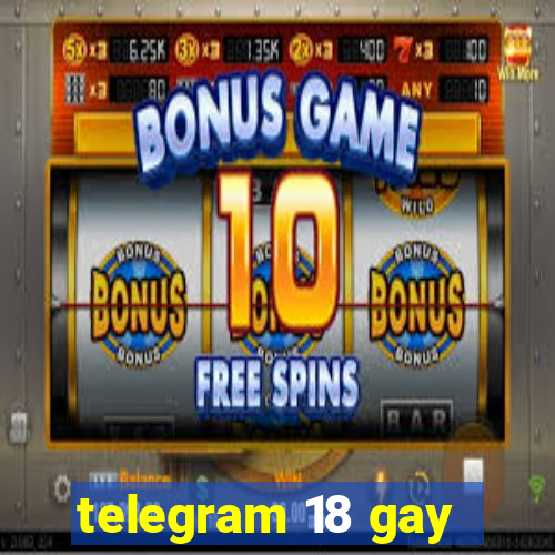 telegram 18 gay