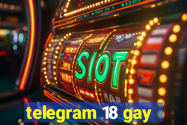 telegram 18 gay