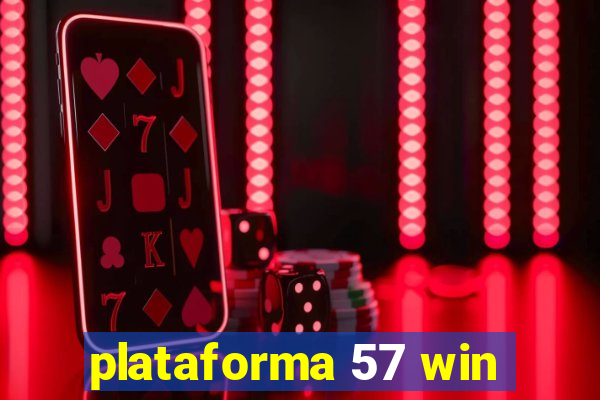 plataforma 57 win