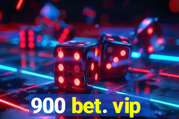 900 bet. vip