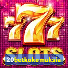 20betkokemuksia