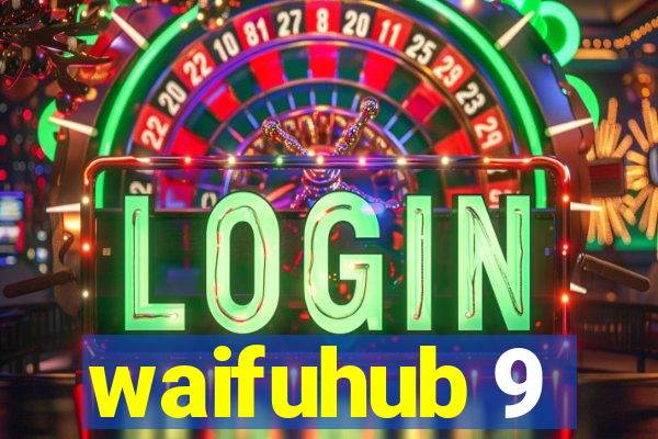 waifuhub 9