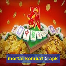 mortal kombat 5 apk