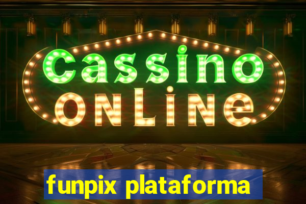 funpix plataforma