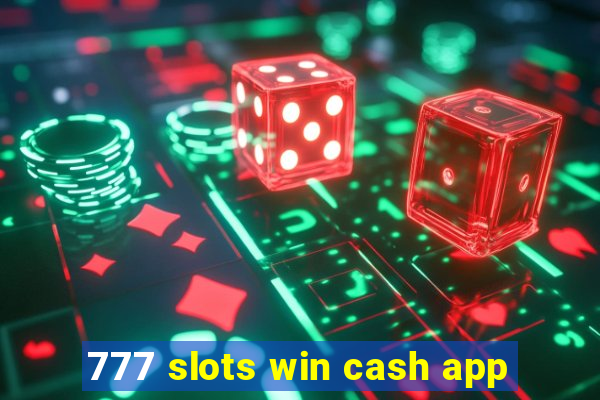 777 slots win cash app