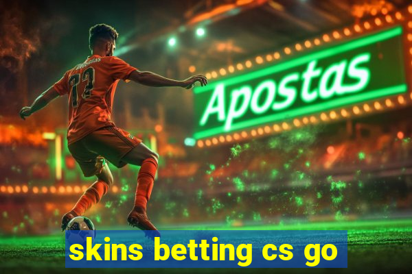 skins betting cs go