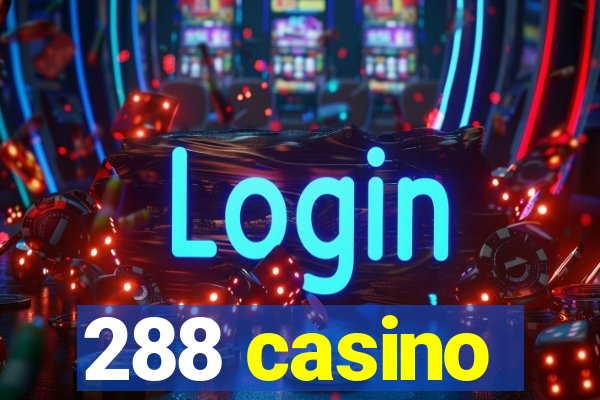 288 casino