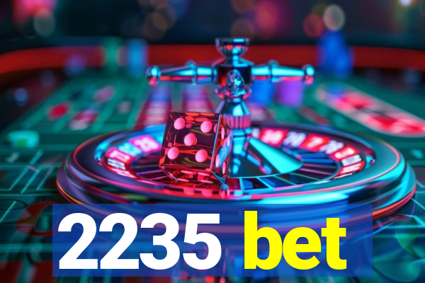 2235 bet