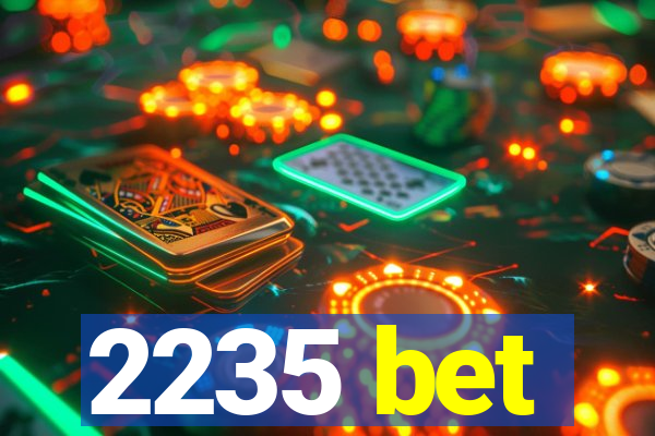 2235 bet