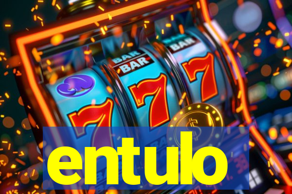 entulo