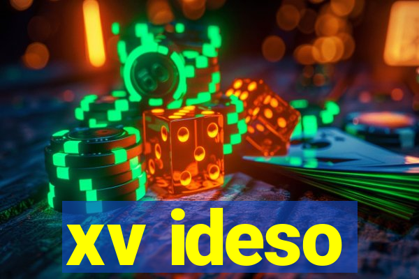 xv ideso